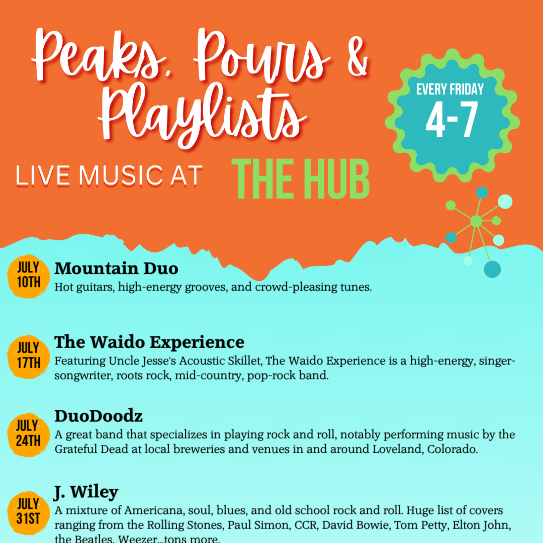 Peaks Pours Playlists July at the HUB in Loveland